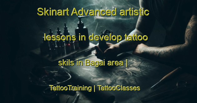 Skinart Advanced artistic lessons in develop tattoo skils in Bagai area | TattooTraining | TattooClasses | SkinartTraining-Nepal